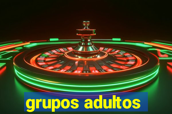grupos adultos